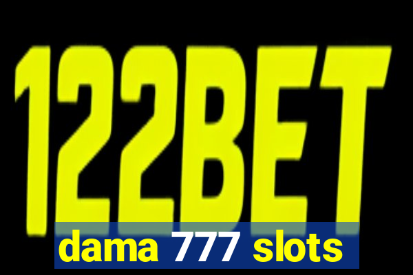 dama 777 slots